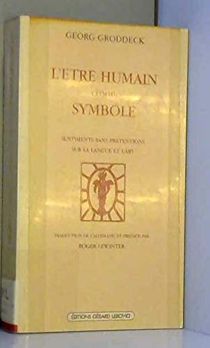 L'Etre humain comme symbole : sentiments sans prétentions sur la langue et l'art