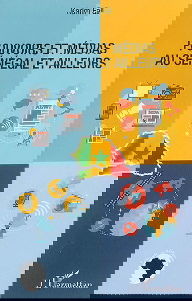 Pouvoirs et médias au Sénégal et ailleurs