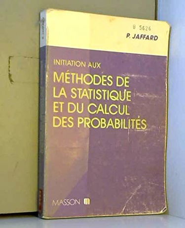 Initiation aux méthodes de la statistique et du calcul des probabilités