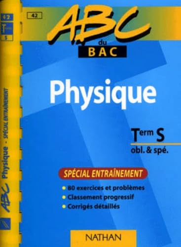 ABC du bac, physique niveau terminale Sobl et spé - entraînement