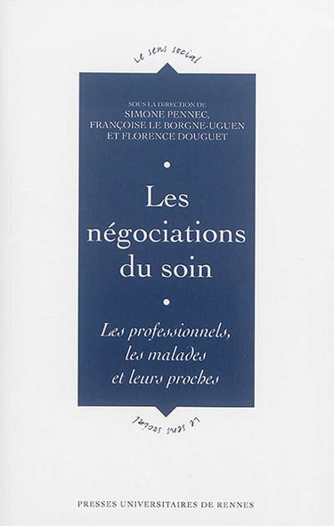Les négociations du soin : les professionnels, les malades et leurs proches