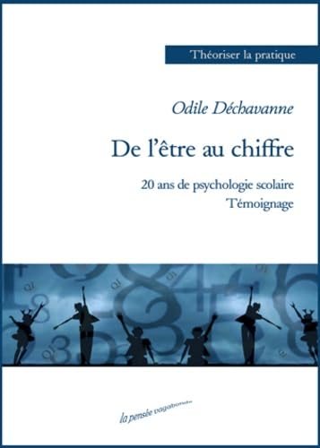 De l'être au chiffre: 20 ans de psychologie scolaire