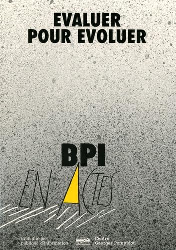 Evaluer pour évoluer. L'évaluation en bibliothèque