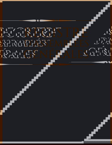 Registre Assemblées Générales: Carnet pour l'enregistrement des événements et les décisions prises - Pour Entreprise ou Association - Journal pour ... et facile à remplir - 120 pages grand format