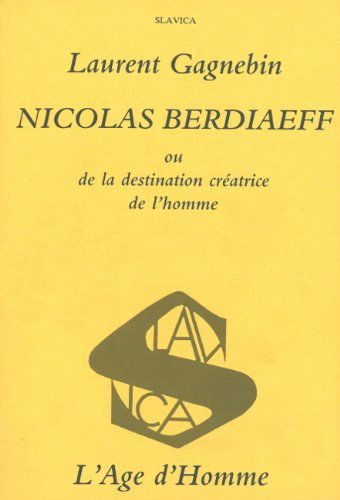 Nicolas Berdiaeff ou de la destination créatrice de l'homme