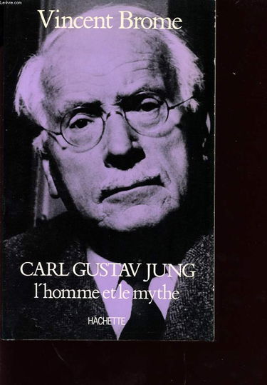 Carl Gustav Jung : l'homme et le mythe