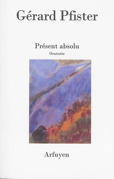 Présent absolu : oratorio