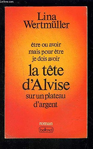 Couverture de Etre ou avoir mais pour être je dois avoir la tête d'Alvise sur un plateau d'argent