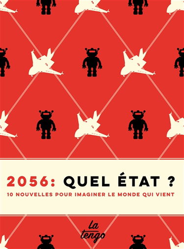 2056 : quel Etat ? : dix nouvelles sur le monde qui vient