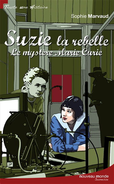Suzie la rebelle. Le mystère Marie Curie