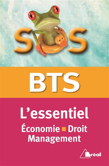 BTS, l'essentiel : économie, droit, management