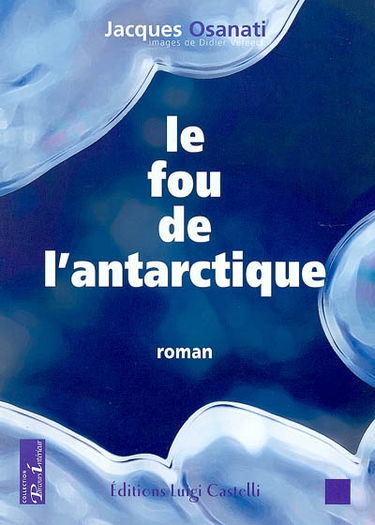 Le fou de l'antarctique