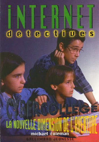 Cyber College. La Nouvelle Dimension De L'Aventure