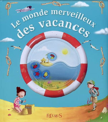 Le monde merveilleux des vacances