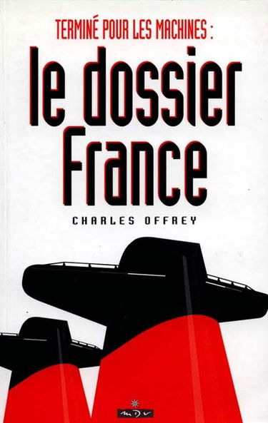 Le dossier France : terminé pour les machines