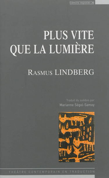 Plus vite que la lumière : théâtre