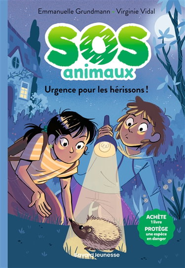 SOS animaux. Vol. 4. Urgence pour les hérissons !