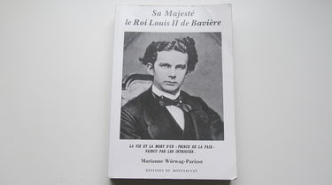 Sa Majesté le roi Louis II de Bavière : 1845-1886