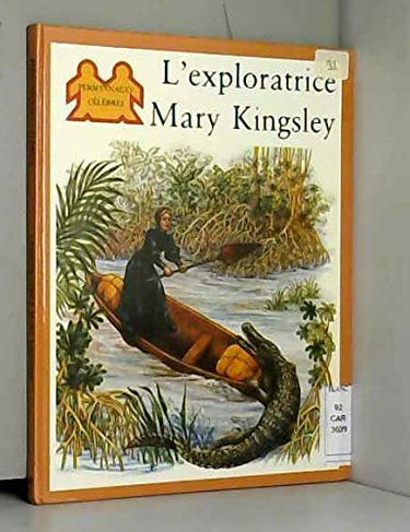 L'Exploratrice Mary Kingsley