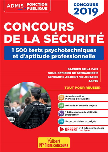 Couverture de Concours de la sécurité : 1.500 tests psychotechniques et d'aptitude professionnelle : gardien de la paix, sous-officier de gendarmerie, gendarme adjoint, ASPTS, concours 2019