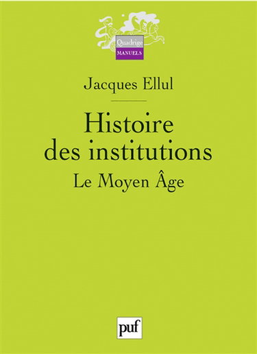 Histoire des institutions. Vol. 2. Le Moyen Age