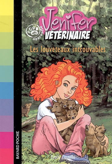 Jenifer, apprentie vétérinaire. Vol. 2006. Les louveteaux introuvables