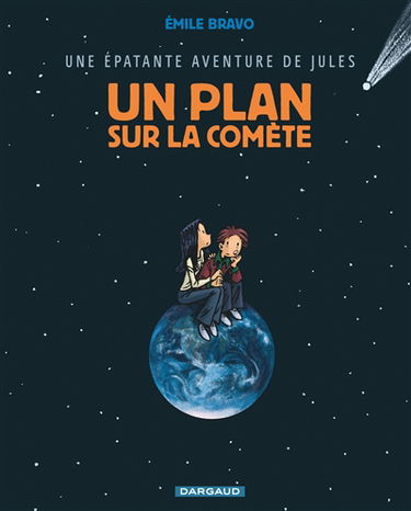 Une épatante aventure de Jules. Vol. 6. Un plan sur la comète