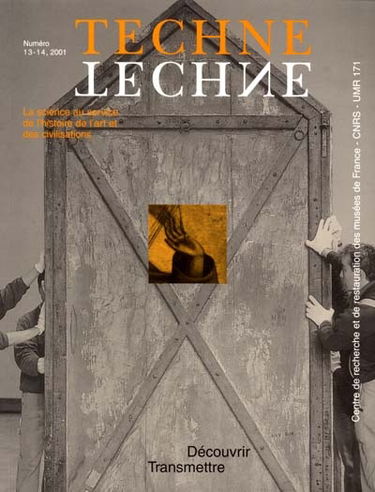 Techné, n° 13-14. Découvrir, transmettre