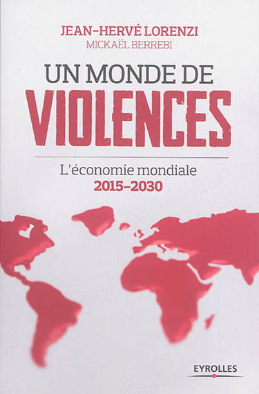 Un monde de violences : l'économie mondiale 2015-2030