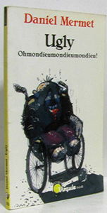 Ugly: Ohmondieumondieumondieu !