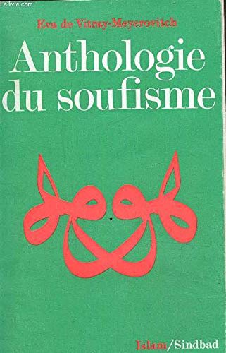 Anthologie du soufisme (La Bibliotheque de l'Islam : Textes) (French Edition)