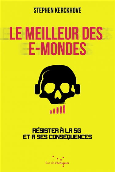 Le meilleur des e-mondes : résister à la 5G et à ses conséquences