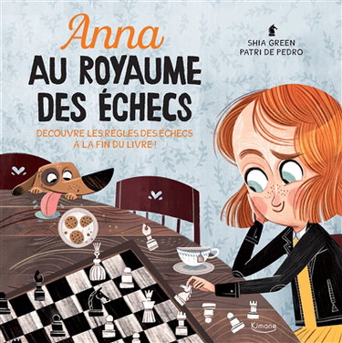Couverture de Anna au royaume des échecs : découvre les règles des échecs à la fin du livre !