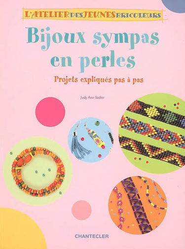 Bijoux sympas en perles : projets expliqués pas à pas