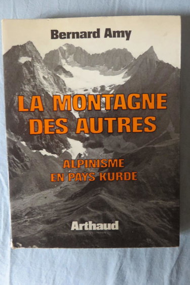 Couverture de LA MONTAGNE DES AUTRES ALPINISME EN PAYS KURDE.