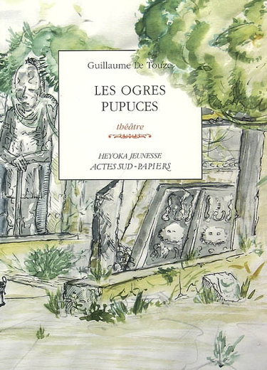 Couverture de Les ogres pupuces : théâtre