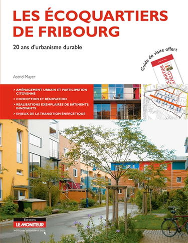 Les écoquartiers de Fribourg : 20 ans d'urbanisme durable