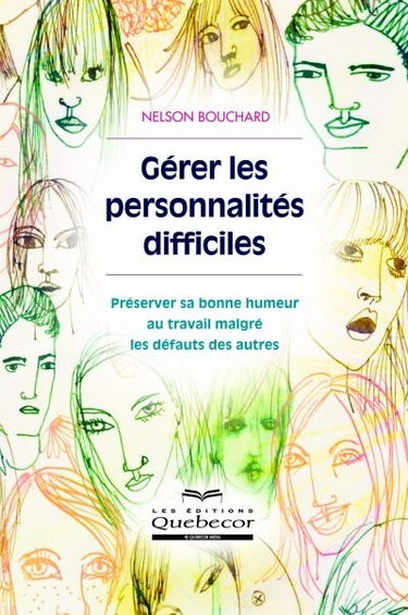 Gérer les personnalités difficiles