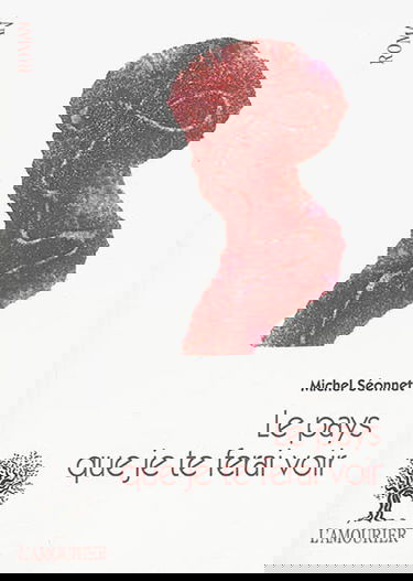 Le pays que je te ferai voir