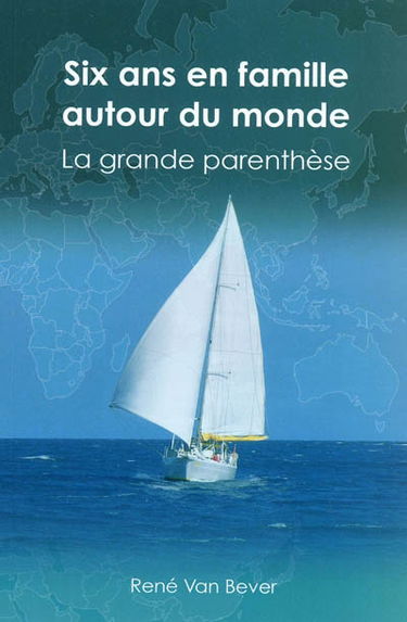 Six ans en famille autour du monde : la grande parenthèse