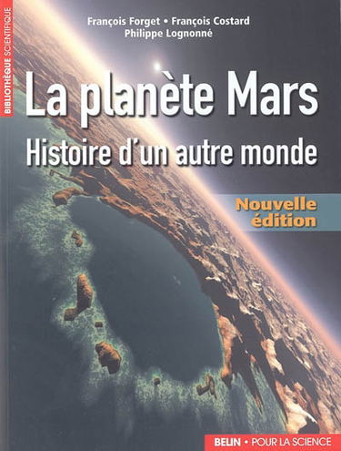 La planète Mars : histoire d'un autre monde