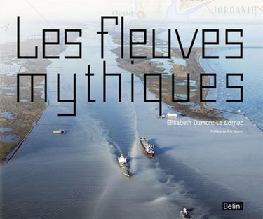 Les fleuves mythiques