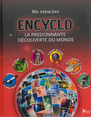 L'encyclo de tout : la somme des connaissances actuelles : une référence pour toute la famille !