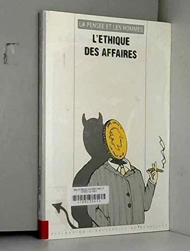 Pensée et les hommes (La), n° 46. L'éthique des affaires