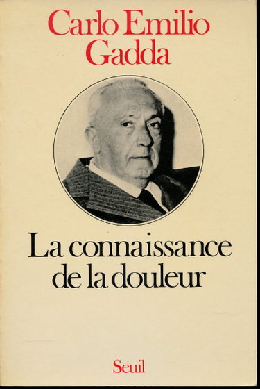 Couverture de La connaissance de la douleur - Traduction de Louis Bonalumi et François Wahl par Carlo Emilio Gadda