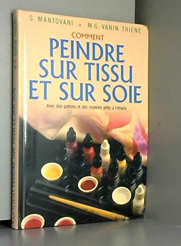 Comment peindre sur tissu et sur soie