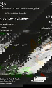 Le peuple de l'ombre : les aventures humaines et félines des Chats libres de Nîmes agglo