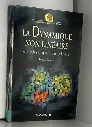 La dynamique non linéaire en physique du globe