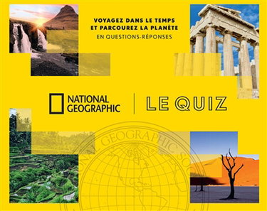 Couverture de National Geographic : le quiz : voyagez dans le temps et parcourez la planète en questions-réponses par Collectif