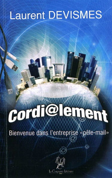 Cordi@lement : bienvenue dans l'entreprise pêle-mail